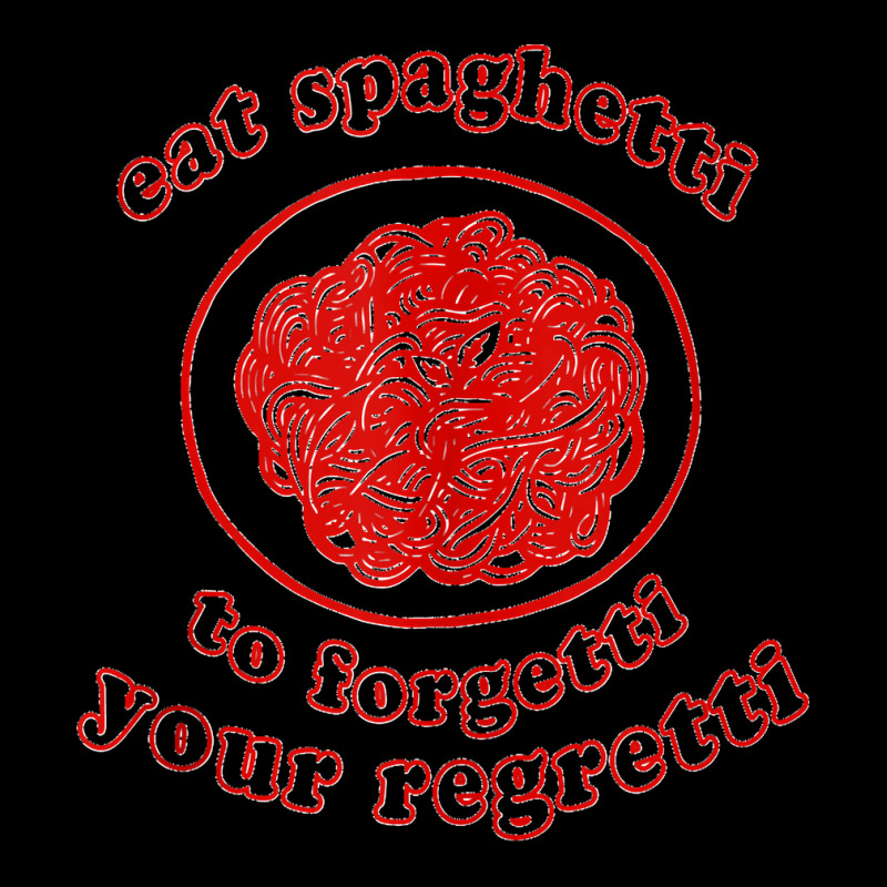 Eat Spaghetti To Forget Your Regretti Funny Apparel Tank Top Adjustable Cap by PamelaJeanBrink | Artistshot