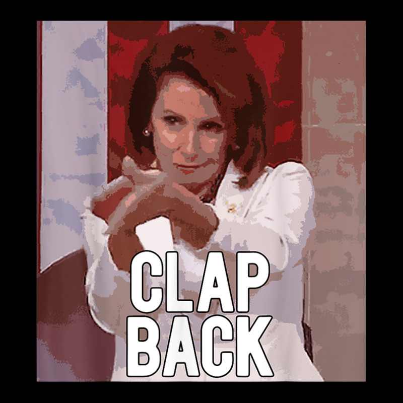 Clap Back T Shirt Nancy Pelosi Meme Sotu Clapping Funny Tee Baby Tee | Artistshot