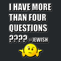 64.i Have More Than Four Questions Passover Jewish Seder Funny Tank To Crewneck Sweatshirt | Artistshot