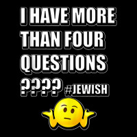 64.i Have More Than Four Questions Passover Jewish Seder Funny Tank To Fleece Short | Artistshot