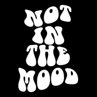 Not In The Mood , Emotion Mood Aesthetic Trend Pullover Hoodie Zipper Hoodie | Artistshot