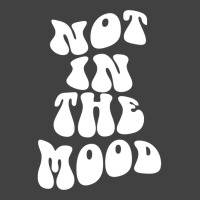 Not In The Mood , Emotion Mood Aesthetic Trend Pullover Hoodie Vintage T-shirt | Artistshot