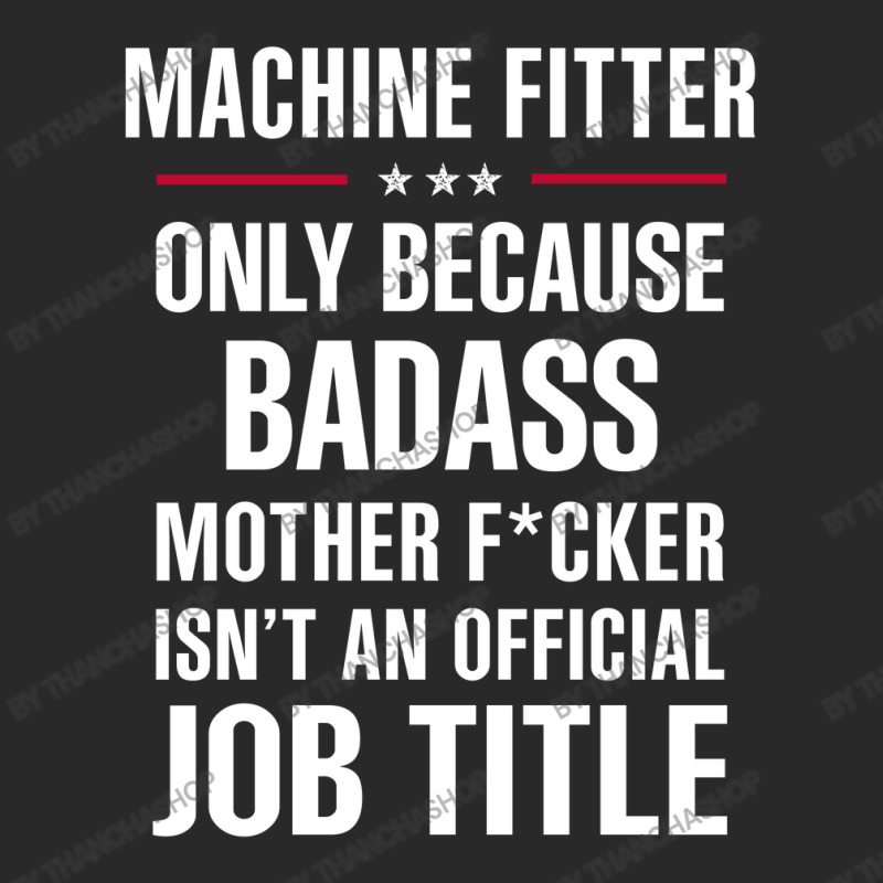 Gift For Badass Machine Fitter Toddler T-shirt by thanchashop | Artistshot