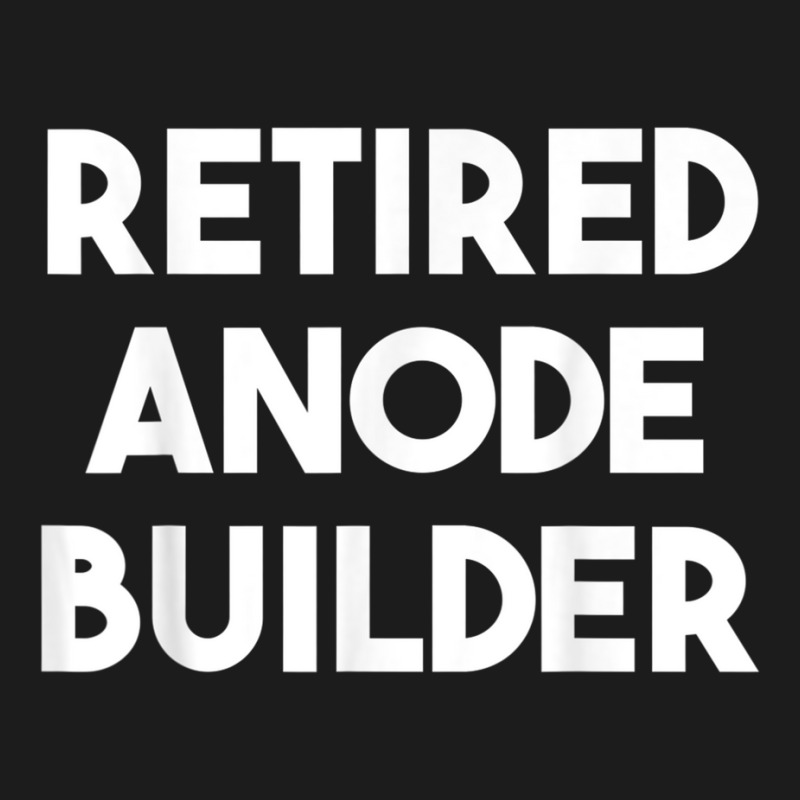 Retired Anode Builder T Shirt Hoodie & Jogger Set | Artistshot