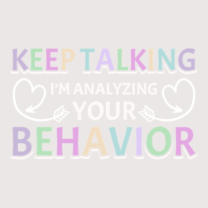 Analyzing Your Behavior Behavior Therapist Sweatshirt Pocket T-Shirt by cm-arts | Artistshot