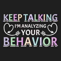 Analyzing Your Behavior Behavior Therapist Sweatshirt Classic T-shirt | Artistshot