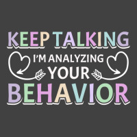 Analyzing Your Behavior Behavior Therapist Sweatshirt Vintage T-shirt | Artistshot