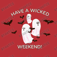 Happy Halloween, Have A Wicked Weekend T-shirt | Artistshot