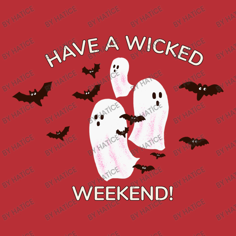 Happy Halloween, Have A Wicked Weekend T-shirt | Artistshot