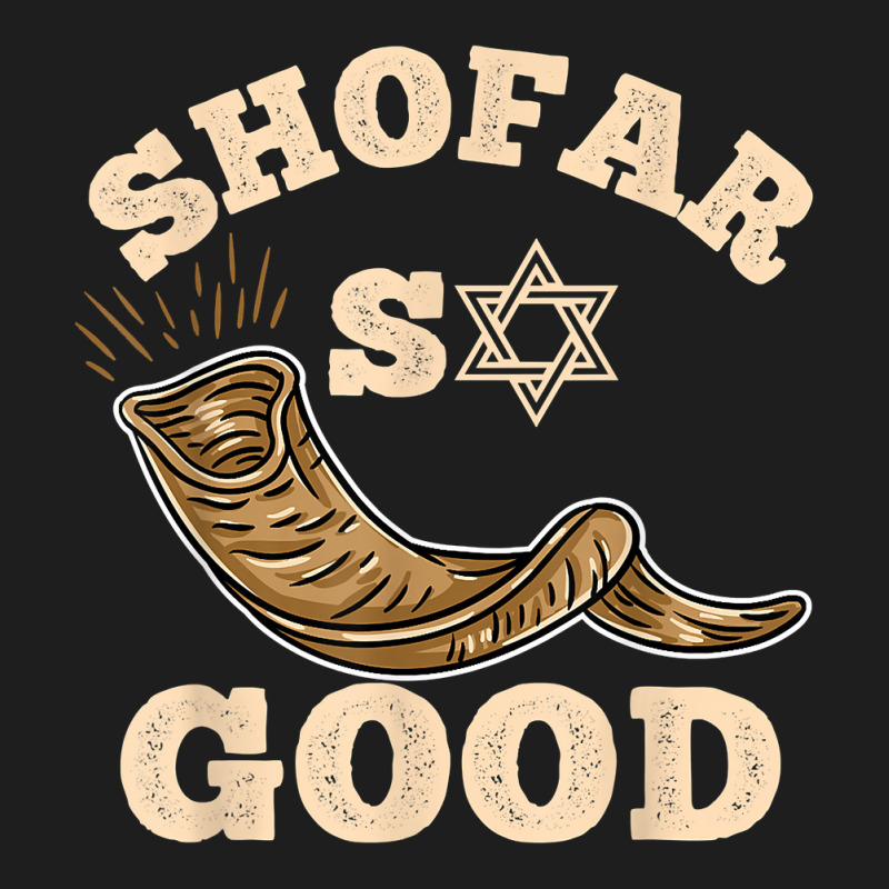 Shofar So Good Rosh Hashanah T Shirt Classic T-shirt | Artistshot