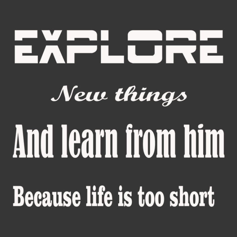 Explore New Things And Learn From Them Because Life Is Too Sinful Toddler Hoodie | Artistshot