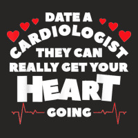 Date A Cardiologist They Can Really Get Your Heart Going Ladies Fitted T-shirt | Artistshot