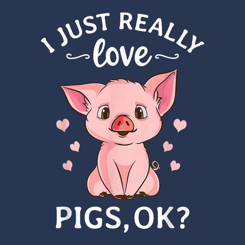 I Just Really Love Pigs Ok Hog Lover Cute Farmer T Shirt Men Denim Jacket | Artistshot