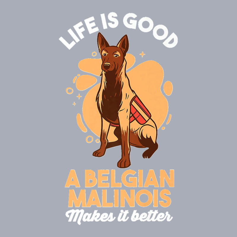 Dog Lover Life Is Good A Belgian Malinois Make It Better Premium Tank Dress by STACYSCHUDEL | Artistshot