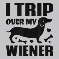 I Trip Over My Wiener Best Friend Dog Lover Dachshund T Shirt Baby Bodysuit | Artistshot