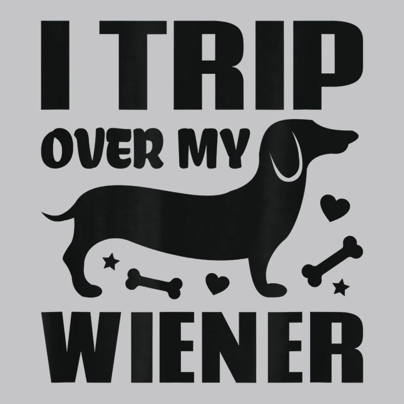 I Trip Over My Wiener Best Friend Dog Lover Dachshund T Shirt Baby Bodysuit | Artistshot