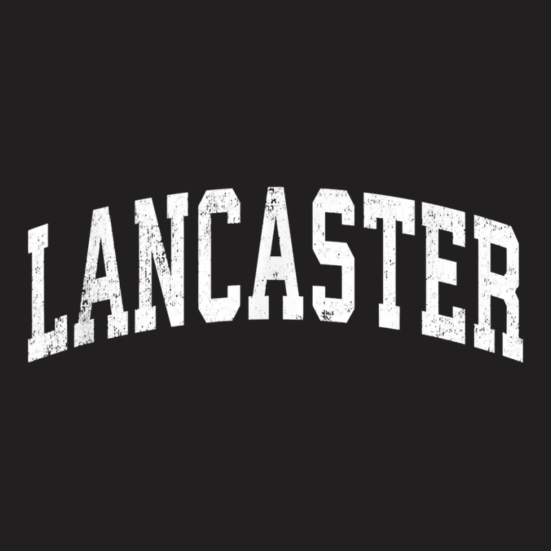 Lancaster California Ca Vintage Varsity Sports Text T Shirt T-shirt | Artistshot