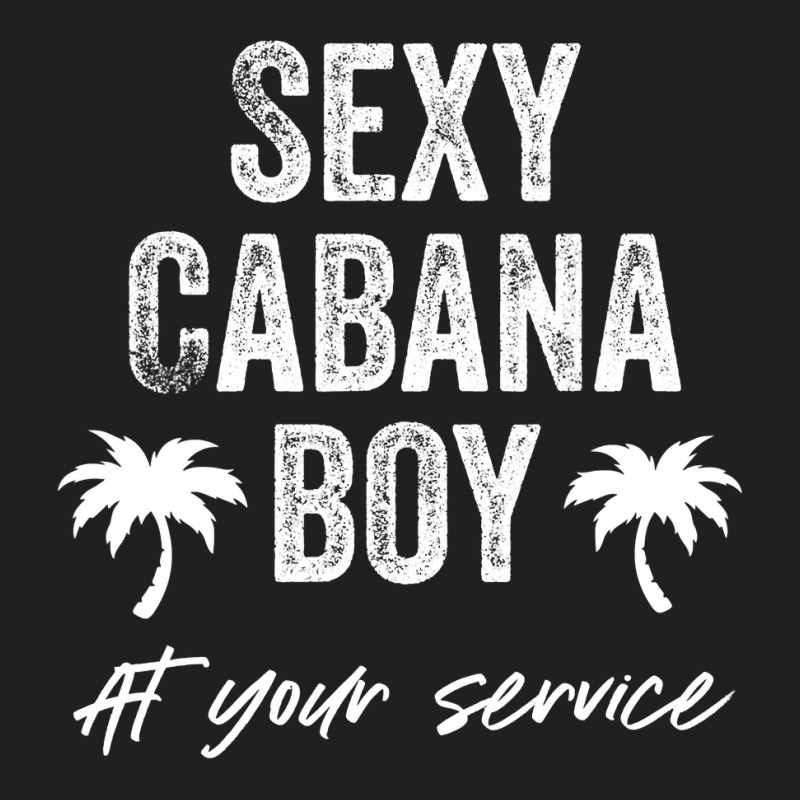 Sexy Cabana Boy Pool Party Bartender Mens Gift T-Shirt by trokeryth | Artistshot