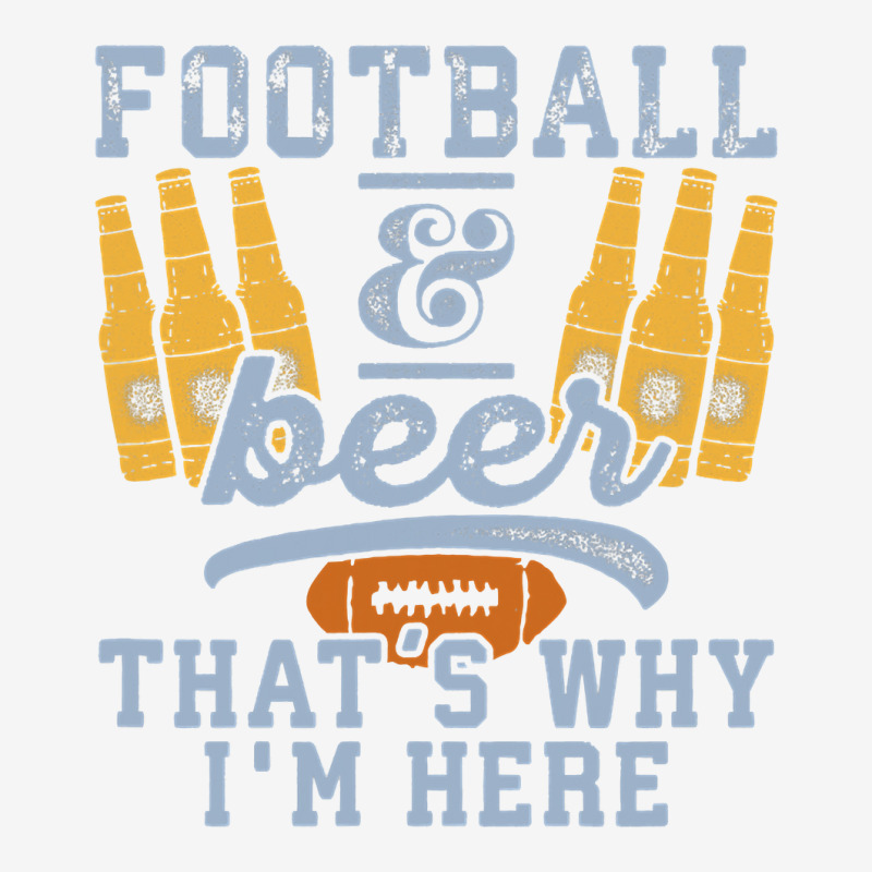 Football & Beer That's Why I'm Here For Coach And Dad Camper Cup | Artistshot