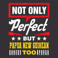 Not Only Perfect But Papua New Guinean Too Funny T Shirt Vintage Short | Artistshot