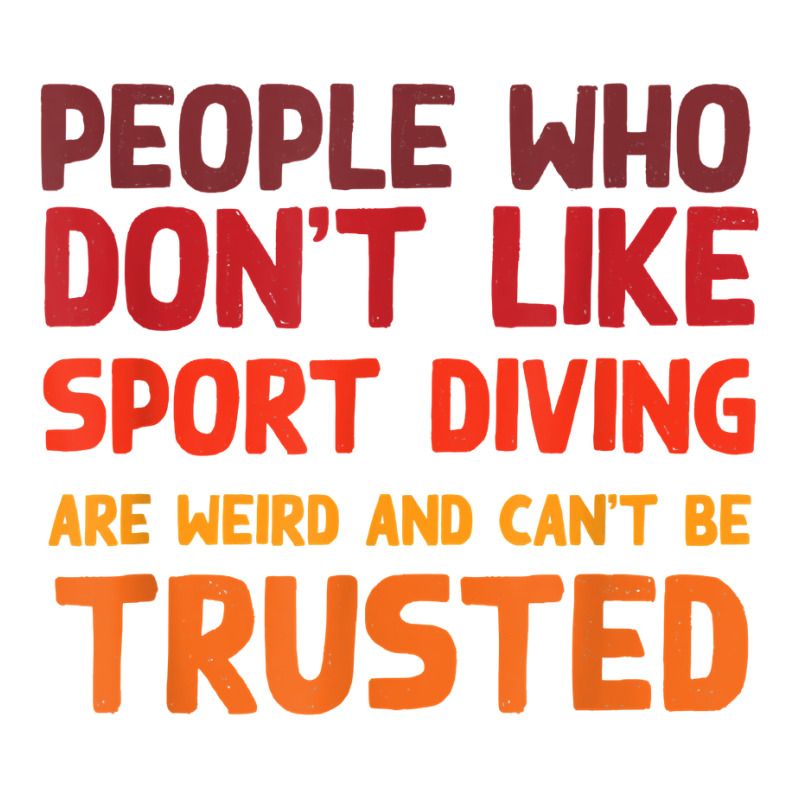 People Who Don't Like Sport Diving Funny Sport Diver Humor T Shirt Crop Top by spizerrleppleq | Artistshot