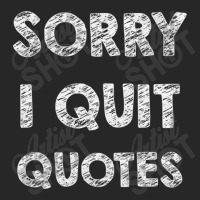 Sorry I Quit Quotes   Quotes Men's T-shirt Pajama Set | Artistshot