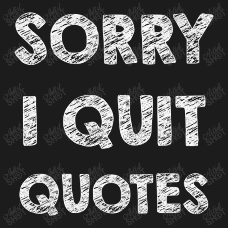 Sorry I Quit Quotes   Quotes Hoodie & Jogger Set | Artistshot