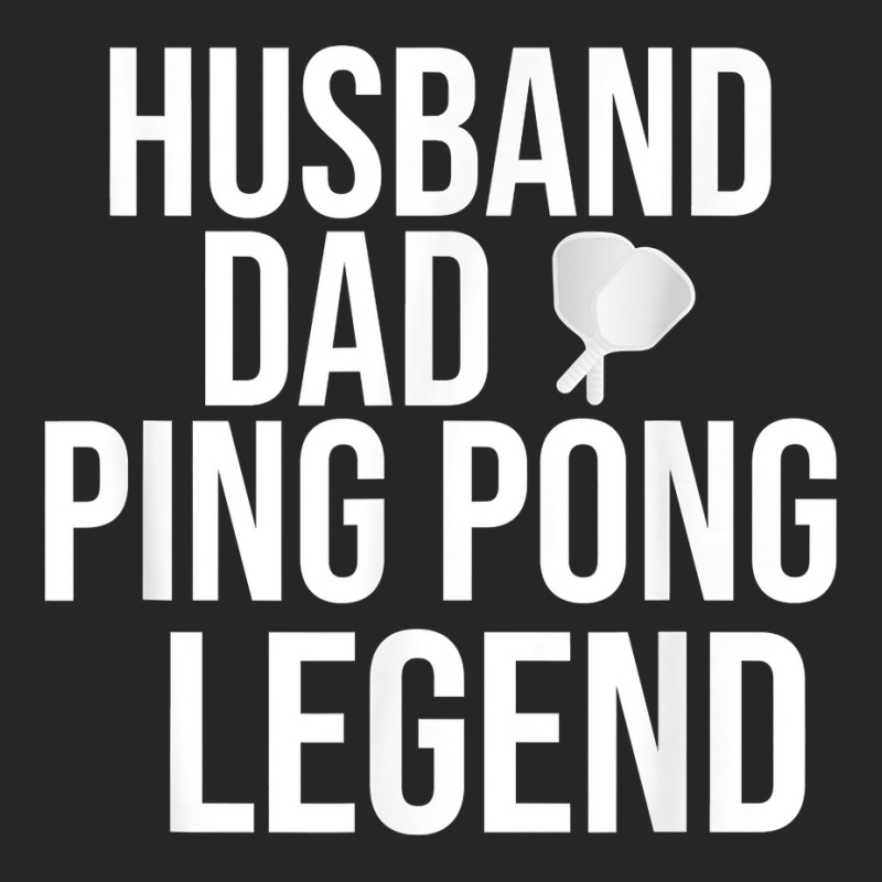 Mens Husband Dad Table Tennis Legend Funny Ping Pong T Shirt Ladies Fitted T-Shirt by woestebjparmal | Artistshot