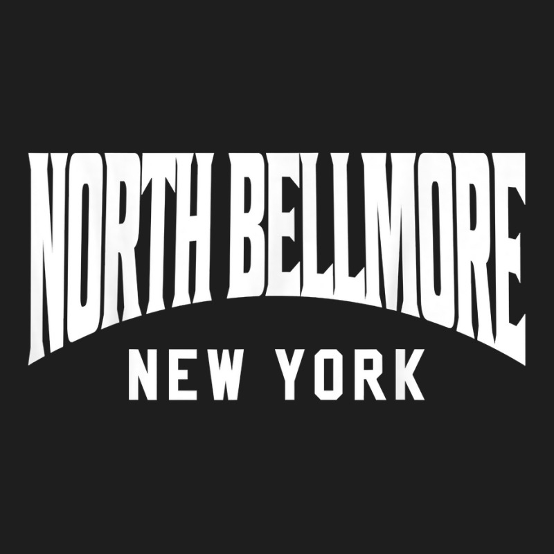 North Bellmore New York T Shirt Classic T-shirt | Artistshot