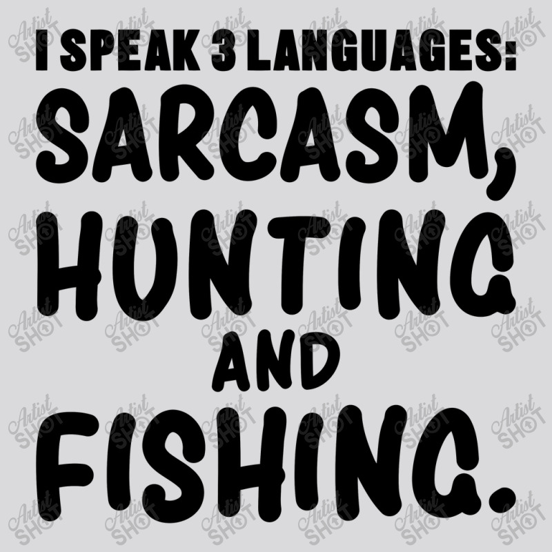 I Speak 3 Languages Sarcasm, Hunting & Fishing Funny Fishing,funny Fis Women's Triblend Scoop T-shirt by cozyeraa | Artistshot