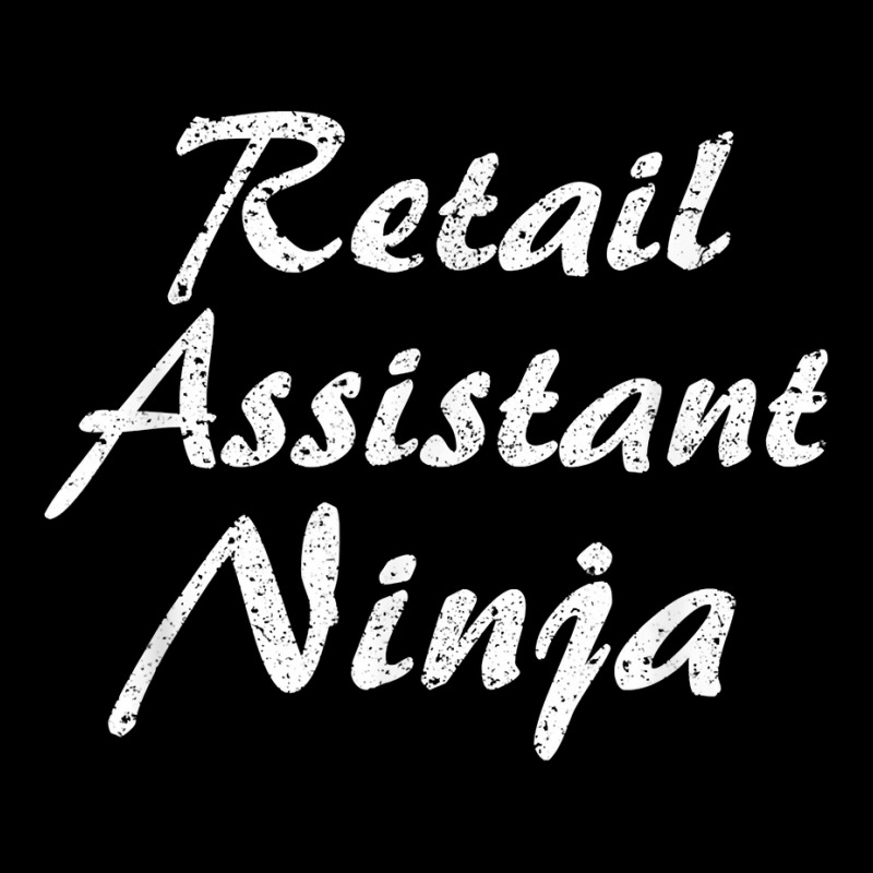 Retail Assistant Tshirt Job Occupation Funny Work T Shirt Legging by dubrayhecallezhd | Artistshot