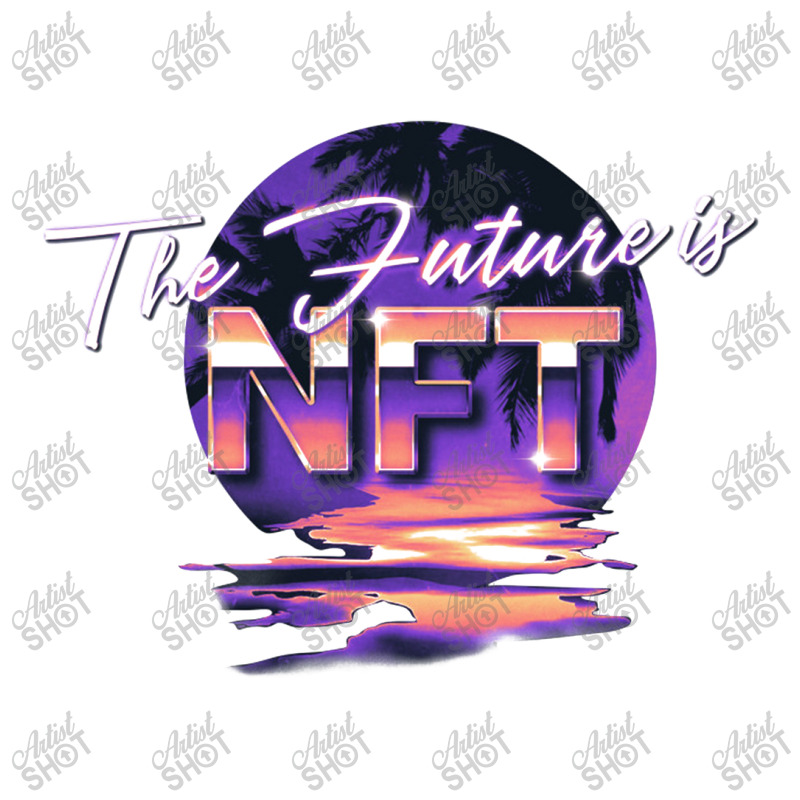 The Future Is Nft Non Fungible Token 80s Paradise   Non Fungible Token Unisex Hoodie by loomcnultys | Artistshot