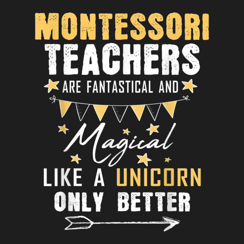 Montessori Teachers Unicorn Back To School Men Women Gift T Shirt Classic T-shirt | Artistshot