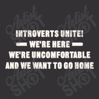 Introverts Unite We're Here We're Uncomfortable And We Want To Go Home Vintage Hoodie And Short Set | Artistshot