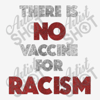 There Is No Vaccine For Racism Kamala Anti Trump 2020 Gifts    There I Magic Mug | Artistshot