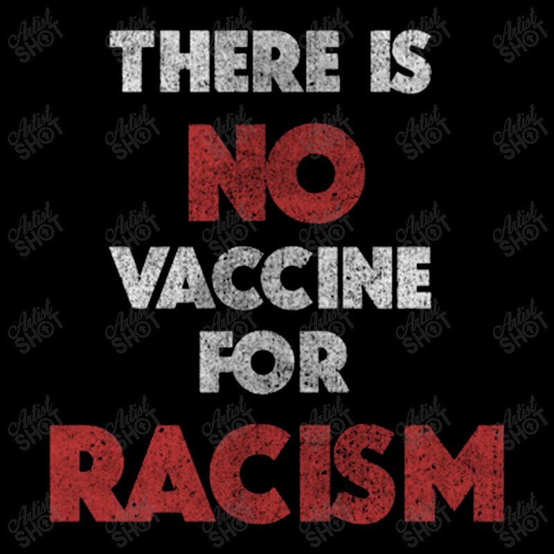 There Is No Vaccine For Racism Kamala Anti Trump 2020 Gifts    There I Baby Tee | Artistshot