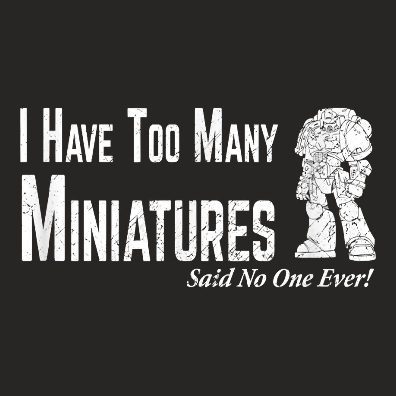 Wargaming Too Many Miniature Funny Wargamer Gift T Shirt Ladies Fitted T-Shirt by cm-arts | Artistshot