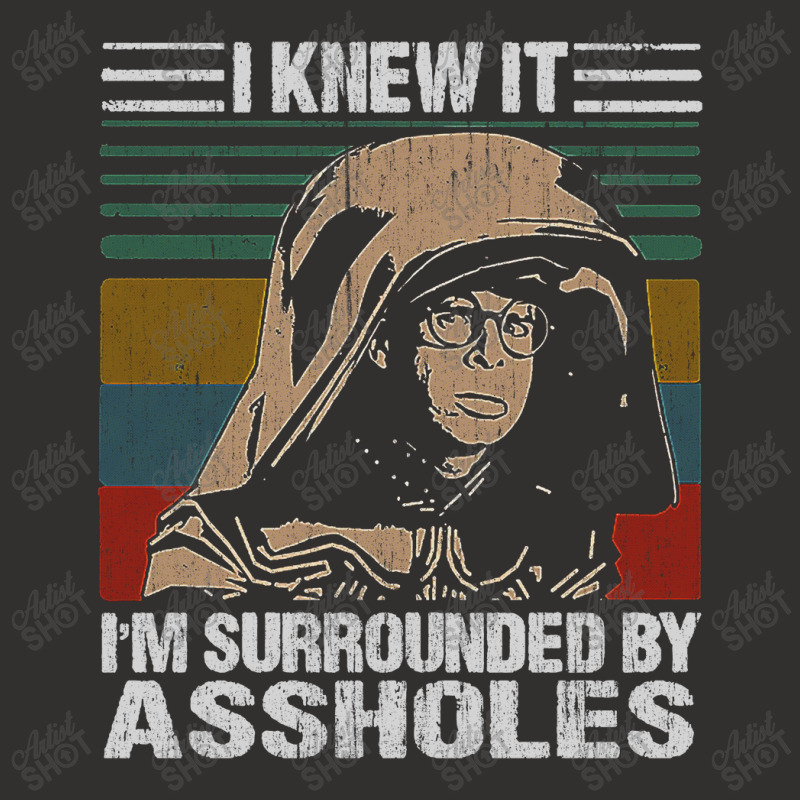 I Knew It I'm Surrounded By Assholes Vintage Champion Hoodie by arlenemeisl | Artistshot