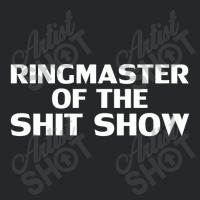 Ringmaster Of The Shit Show Offensive,offensive Crewneck Sweatshirt | Artistshot