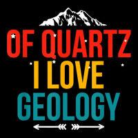 Of Quartz I Love Geology Puns Geologist Hunting For Rocks T Shirt Cropped Sweater | Artistshot