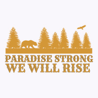 Paradise Strong Northern California Strong Camp Fire Tshirt Tank Top | Artistshot