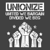 Labor Day Worker Unionize United We Bargain Divided We Beg T Shirt Vintage T-shirt | Artistshot