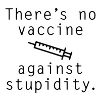 Vaccine Against Stupidity Zipper Hoodie | Artistshot