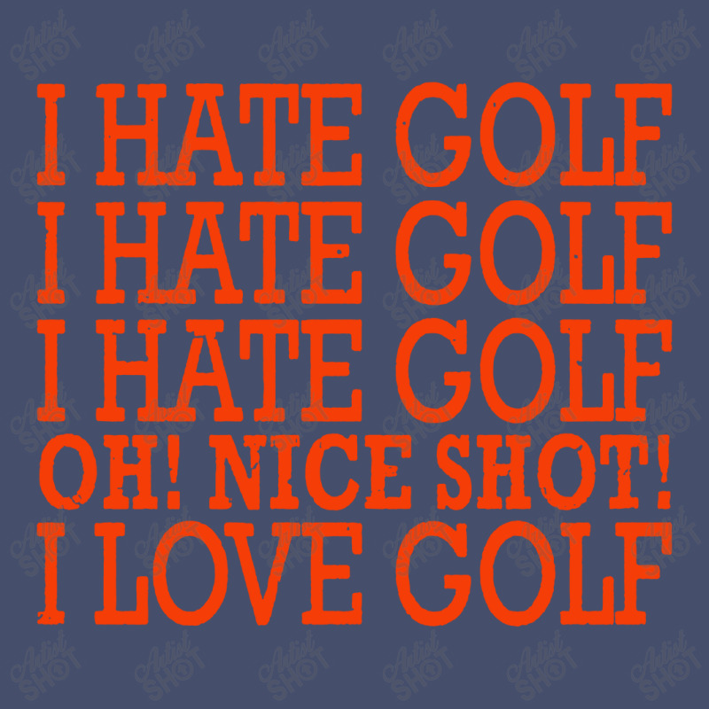 I Hate Golf Oh Nice Vintage Short | Artistshot