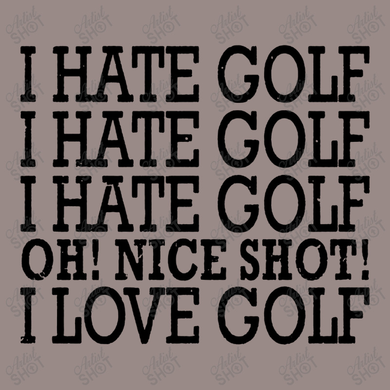 I Hate Golf Oh Nice Vintage T-shirt | Artistshot