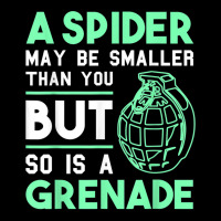 Arachnophobia Shirt Funny Sarcastic Shirt So Is A Grenade V-neck Tee | Artistshot