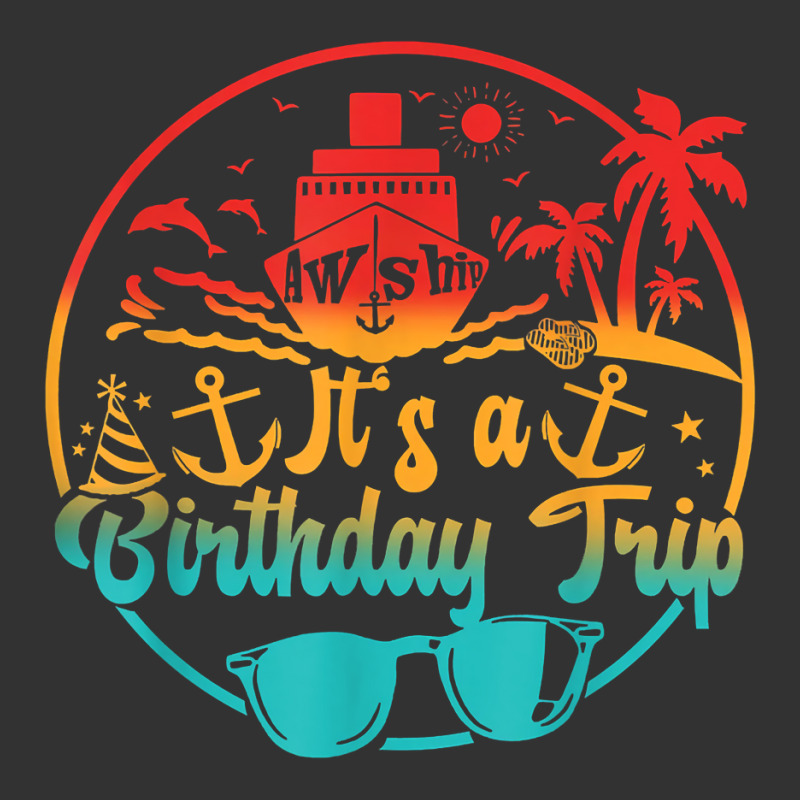 Aw Ship It's A Birthday Trip Cruise Cruising Party T Shirt Baby Bodysuit | Artistshot