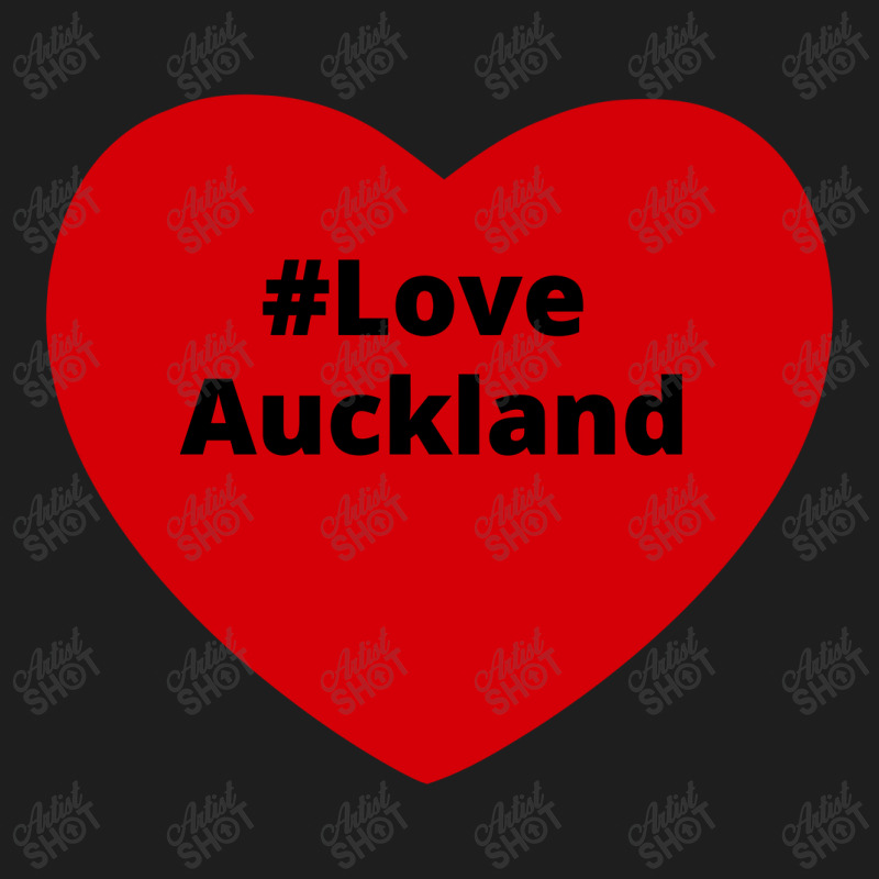 Love Auckland, Hashtag Heart, Love Auckland 2 Classic T-shirt by chillinxs | Artistshot