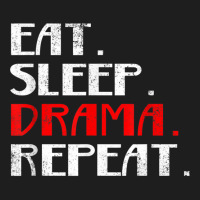 Eat Sleep Drama Theater Actor Repeat Daily Life T Shirt Classic T-shirt | Artistshot