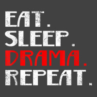 Eat Sleep Drama Theater Actor Repeat Daily Life T Shirt Vintage T-shirt | Artistshot